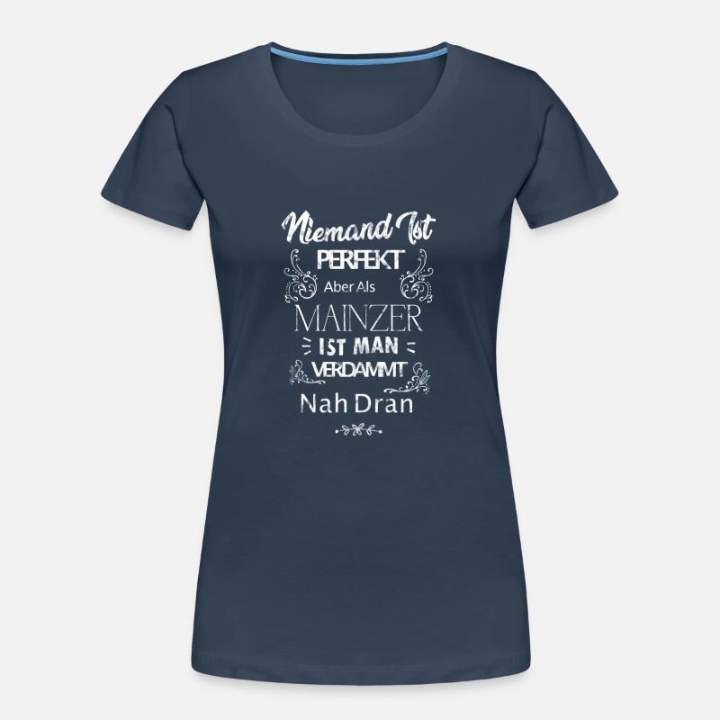 Mainz Mainzer Spruch Frauen Premium Bio T-Shirt