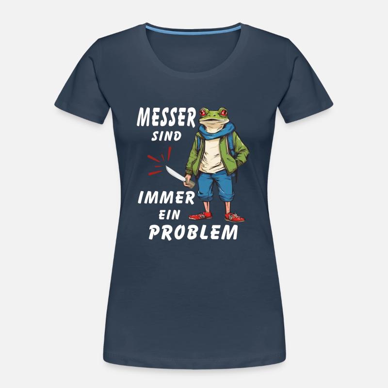 FROSCH MESSER SIND IMMER EIN PROBLEM Frauen Premium Bio T-Shirt