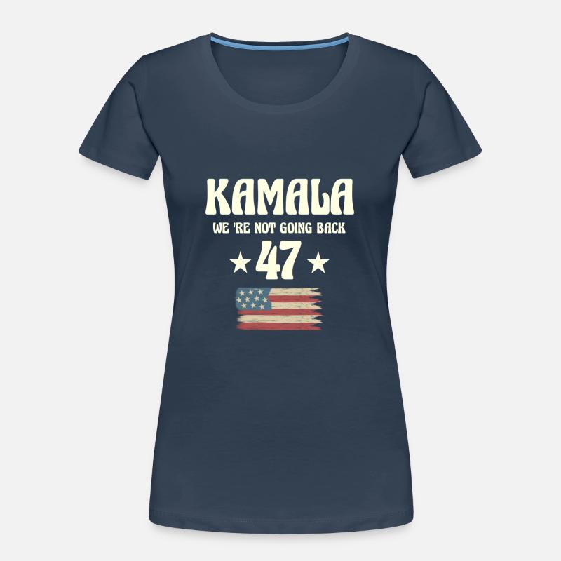 We are not going back kamala Us Women's Premium Organic T-Shirt
