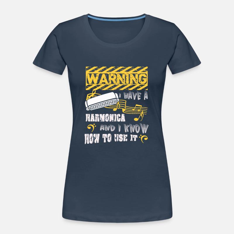 I Have A Harmonica And I Know How To Use It Women's Premium Organic T-Shirt