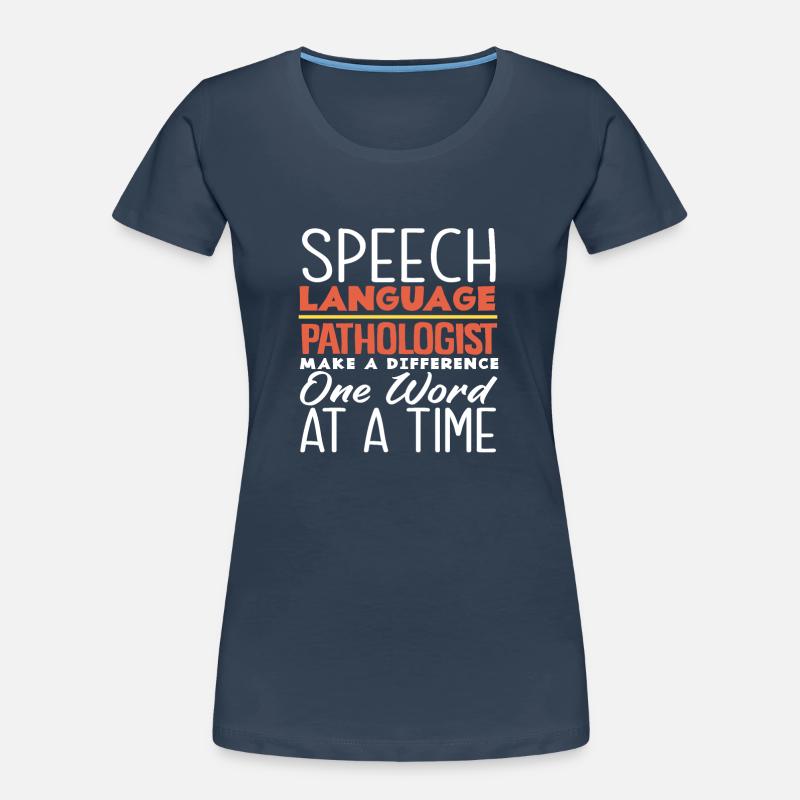 Speech Language Pathologist Make A Difference Frauen Premium Bio T-Shirt