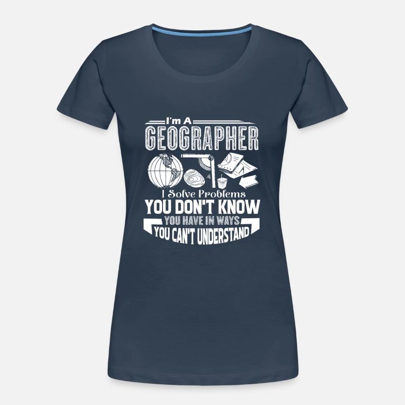 Geographer Geographers Solve Problems Women's Premium Organic T-Shirt