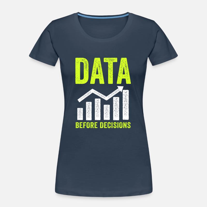 Data Or It Didn't Happen For Student Women's Premium Organic T-Shirt