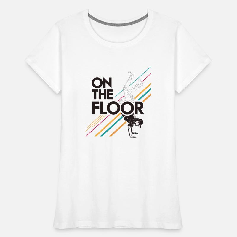 Sur le sol - Conception Breakdance Cool T-shirt bio Premium Femme