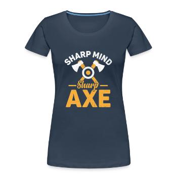 Sharp Mind Sharp Axe Throwing Hatchet Thrower - Women's Premium Organic T-Shirt -  - Front - Mia (176cm)