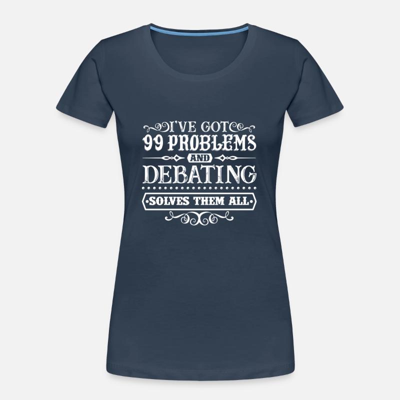 Debating Solves All Problems Women's Premium Organic T-Shirt