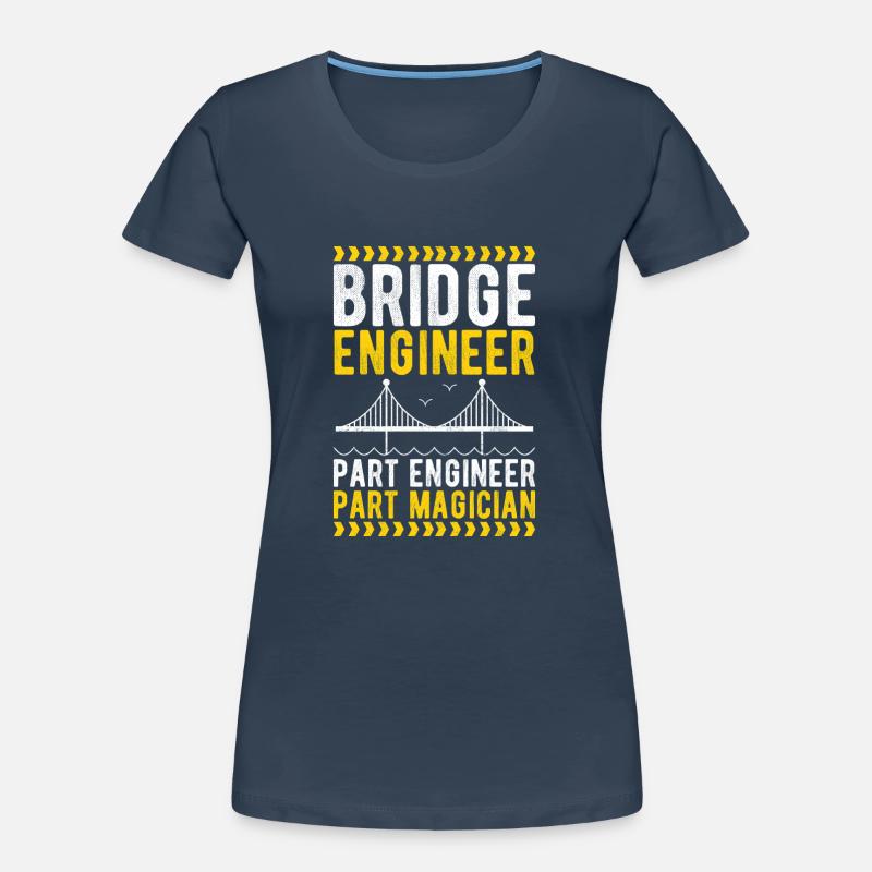 Bridge Engineer Bridge Construction Women's Premium Organic T-Shirt