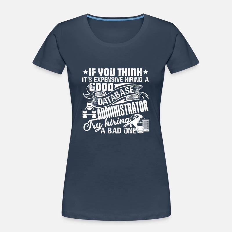 Database Administrator Good Database Administrator Women's Premium Organic T-Shirt