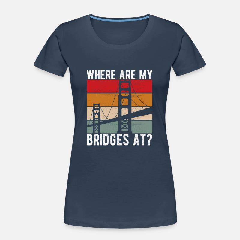 Bridge Engineer Bridge Construction Women's Premium Organic T-Shirt