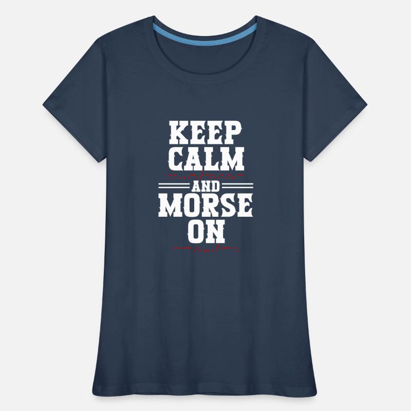 Morsecode Morse Code Keep Calm And Morse On Frauen Premium Bio T-Shirt