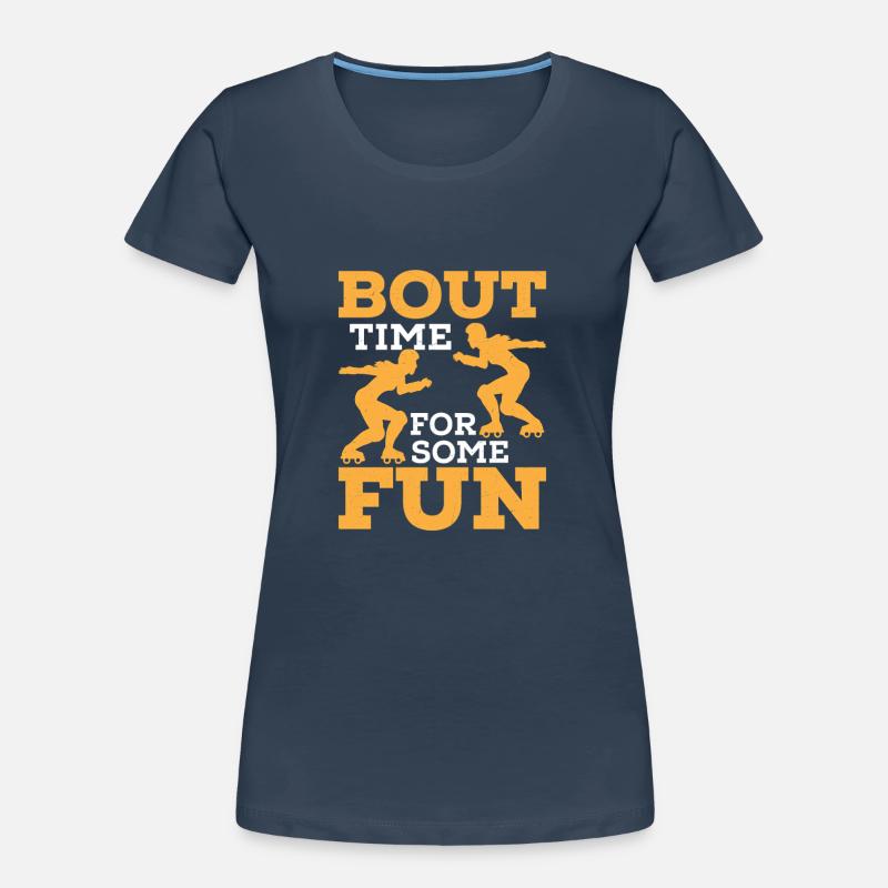 Bout Time For Some Fun Roller Derby Skating Frauen Premium Bio T-Shirt