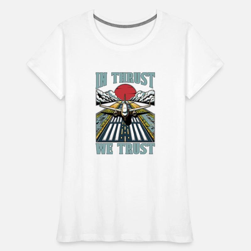 Flight Instructor In Thrust We Trust Pilot School Women's Premium Organic T-Shirt