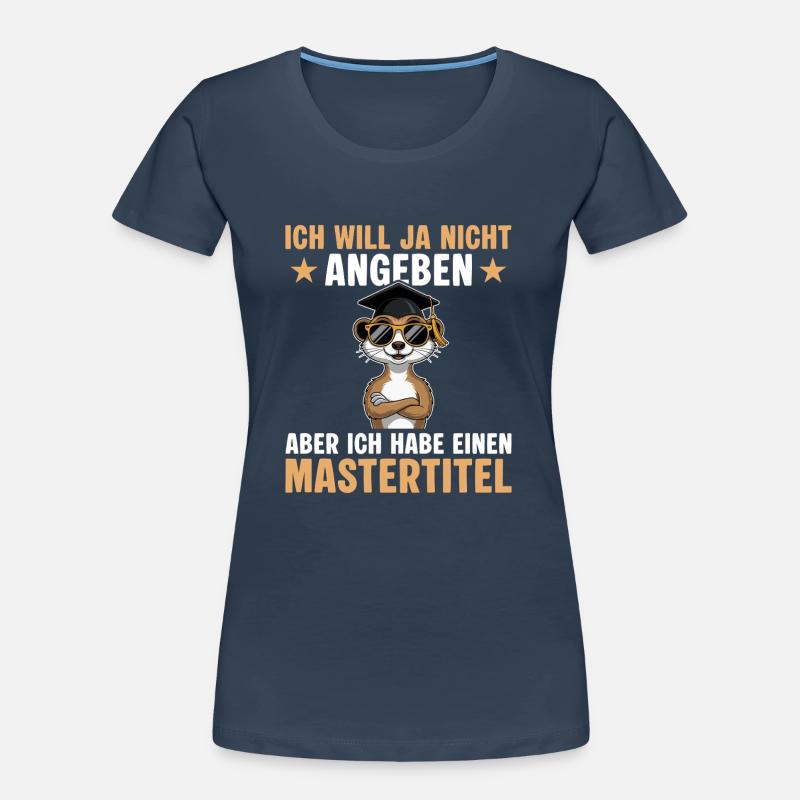 Studium bestanden Erdmännchen Master Abschluss Frauen Premium Bio T-Shirt
