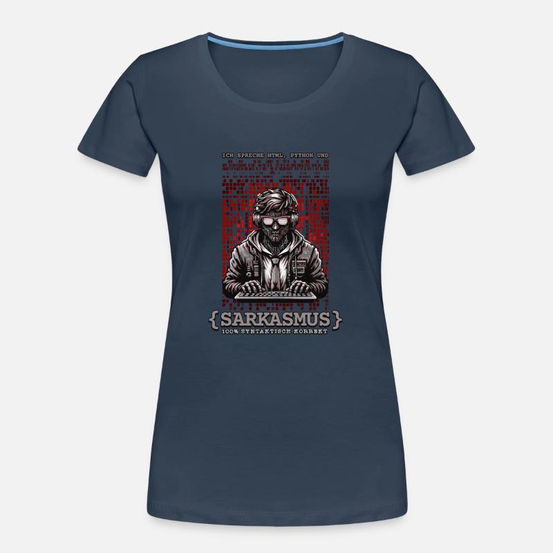 Ich spreche HTML Python und Sarkasmus Frauen Premium Bio T-Shirt