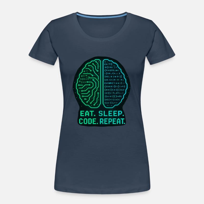 Eat Sleep Code Repeat Geek Design T-shirt bio Premium Femme