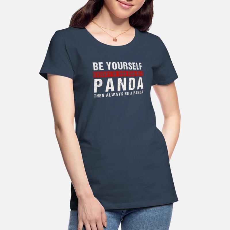 Sei du selbst oder ein Panda Frauen Premium Bio T-Shirt