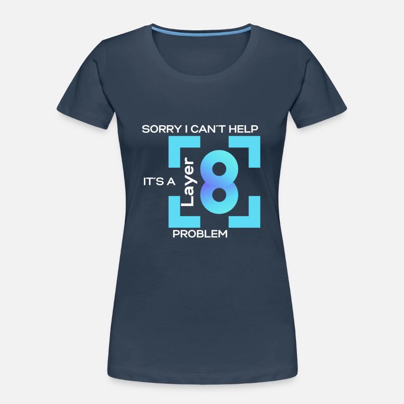 Sorry in cant help, its a layer 8 problem (blue) Frauen Premium Bio T-Shirt