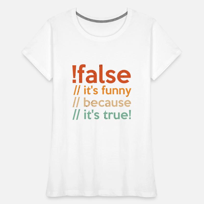 Programmierer false true Informatiker Student Code Frauen Premium Bio T-Shirt