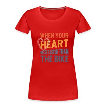 Dirt Biker Riding Your Heart Races Faster - Frauen Premium Bio T-Shirt -  - Vorne - Mia (176cm)