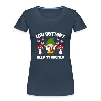 Low Battery Need More Gnomes Funny Gardening Gnome - Women's Premium Organic T-Shirt -  - Front - Mia (176cm)