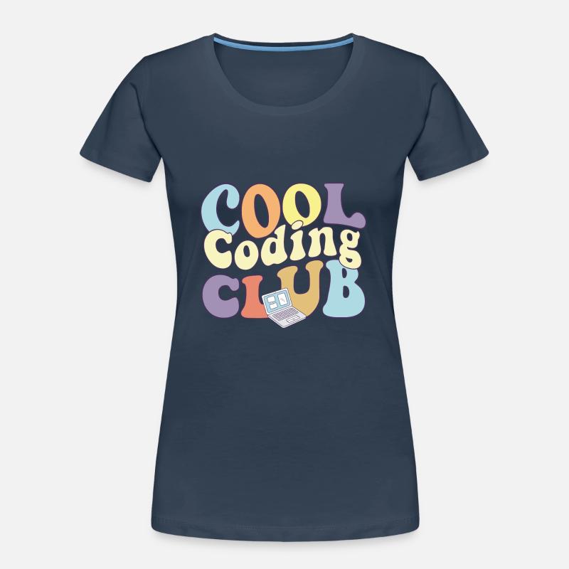 Programmeur informatique Cool Coding Club Codeur T-shirt bio Premium Femme