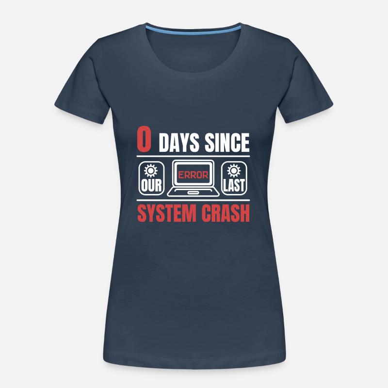 Technical Support 0 Days Since Our Last PC Crash Women's Premium Organic T-Shirt