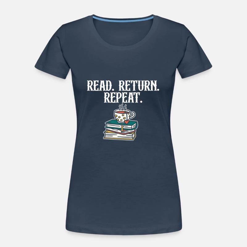 Read Return Repeat Library Worker Librarian Book Frauen Premium Bio T-Shirt