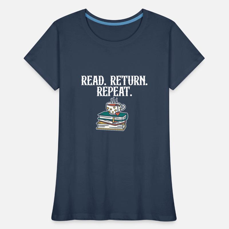 Read Return Repeat Library Worker Librarian Book Frauen Premium Bio T-Shirt