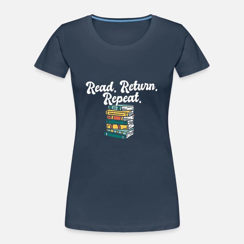 Librarian Read Return Repeat Library Worker Book Frauen Premium Bio T-Shirt