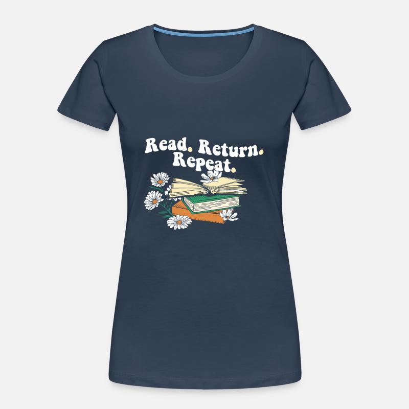 Librarian Read Return Repeat Library Worker Book Frauen Premium Bio T-Shirt