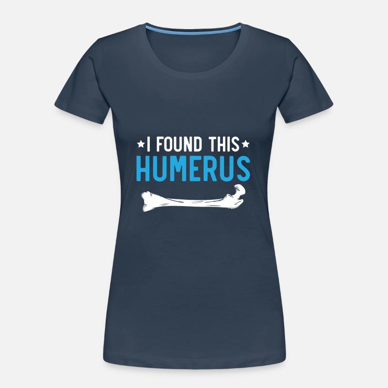 I found this humerus Forensic Women's Premium Organic T-Shirt