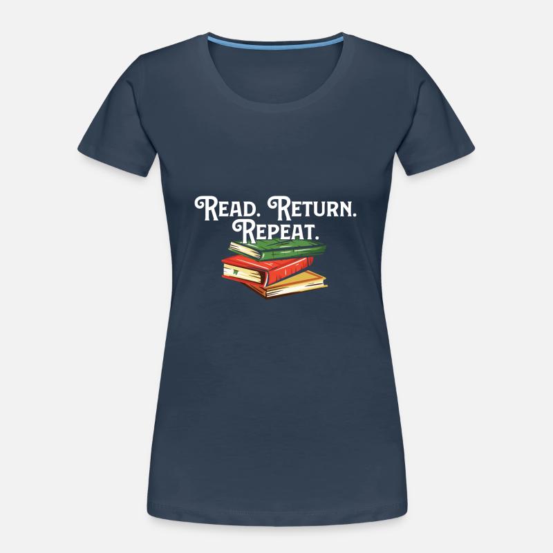 Read Return Repeat Library Worker Librarian Book Frauen Premium Bio T-Shirt