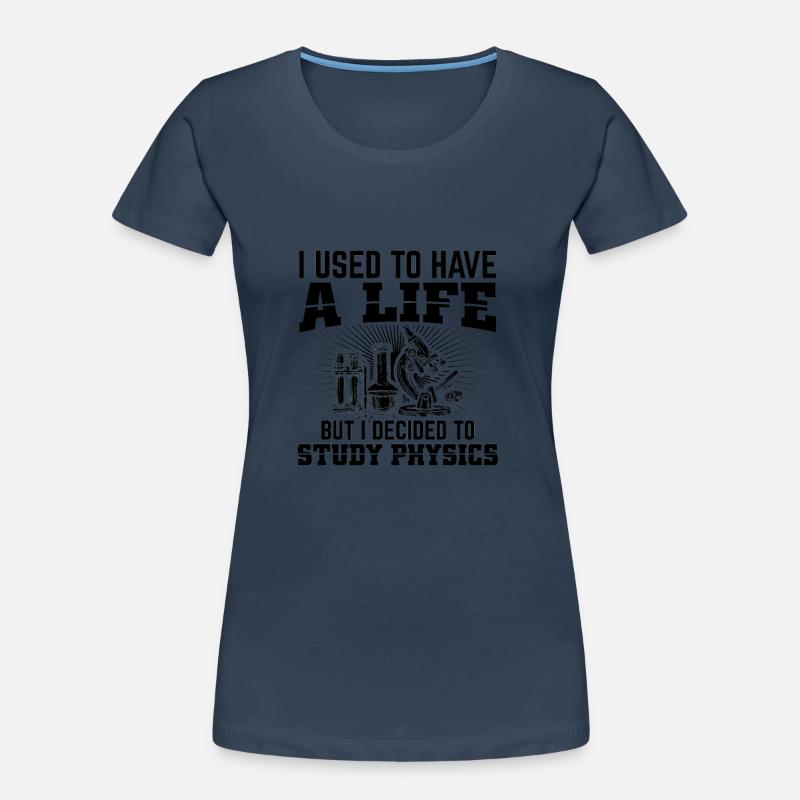 Physics Students | Study Physicist Gift Ideas Women's Premium Organic T-Shirt