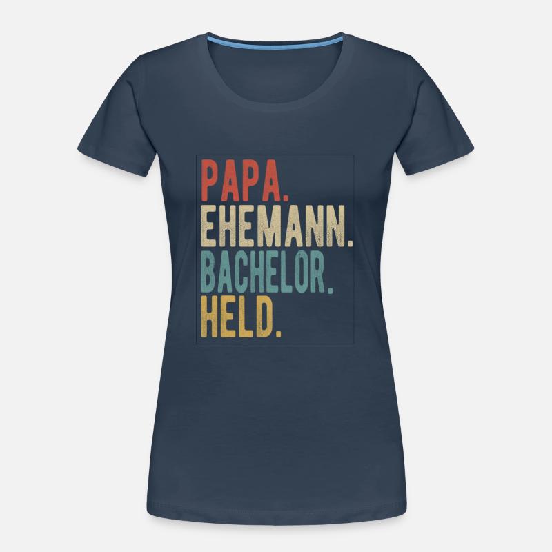 Bachelor Papa Ehemann Held Frauen Premium Bio T-Shirt