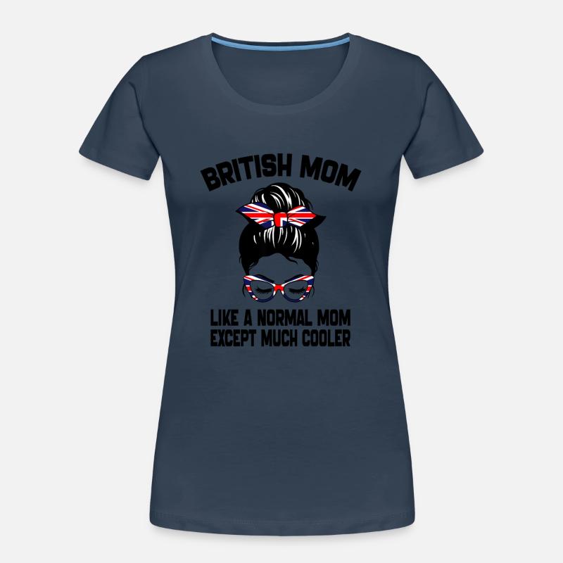 Britische Mutter wie eine normale Mutter Muttertag 2024 Frauen Premium Bio T-Shirt