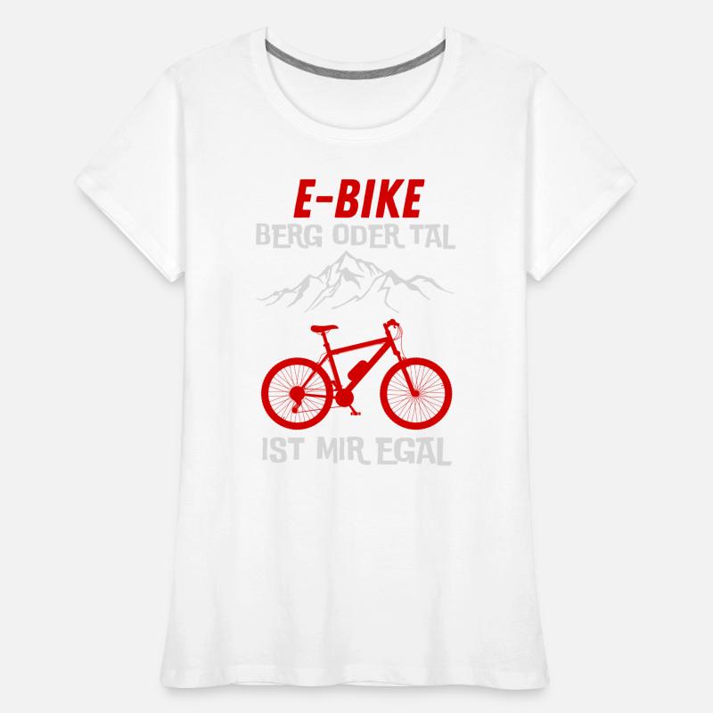 E-Bike Berg oder Tal ist mir Egal Geschenkidee Frauen Premium Bio T-Shirt