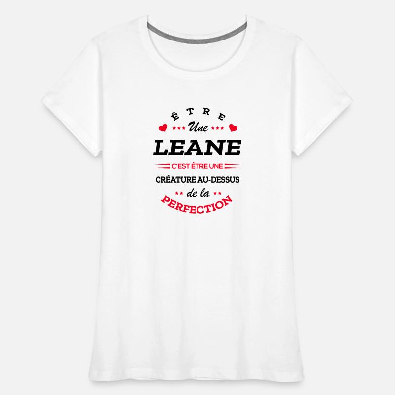 LEANE PARFAITE - NOM LEANE T-shirt bio Premium Femme