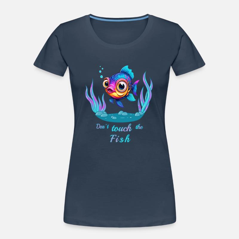 Don't touch the fish! Women's Premium Organic T-Shirt