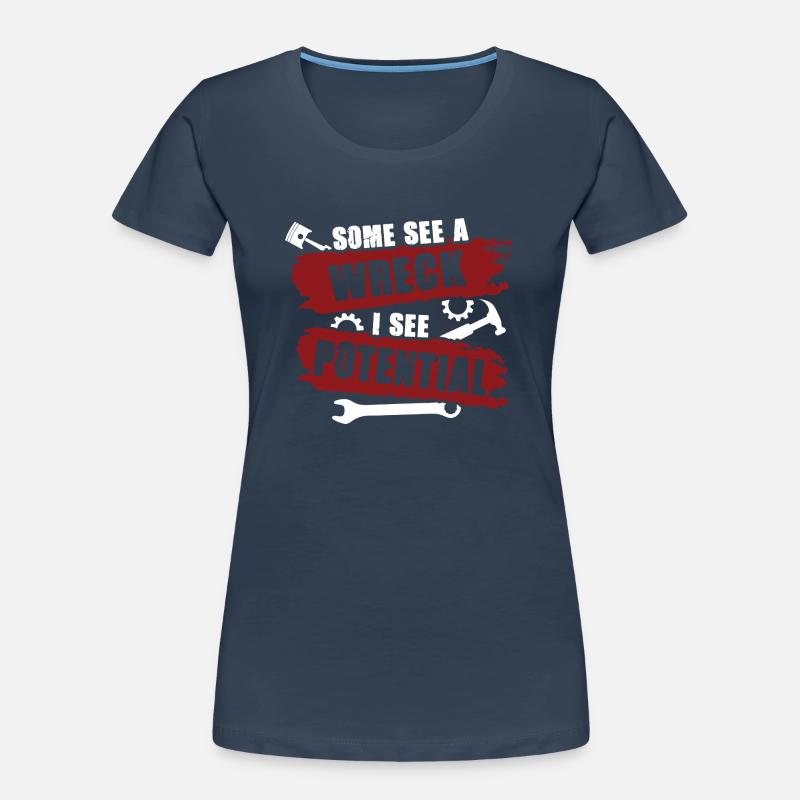 Some See A Wreck I See Potential Creativity Women's Premium Organic T-Shirt