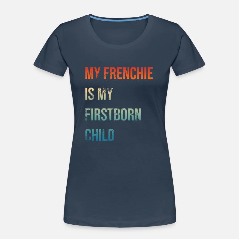 Frenchie Firstborn Women's Premium Organic T-Shirt