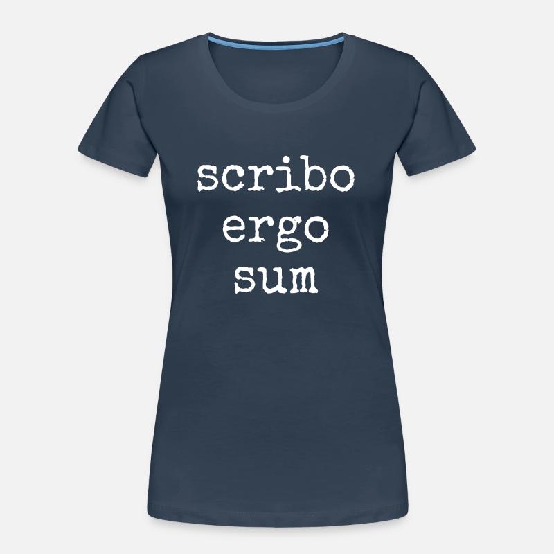 scribo ergo sum - I write, therefore I am Women's Premium Organic T-Shirt