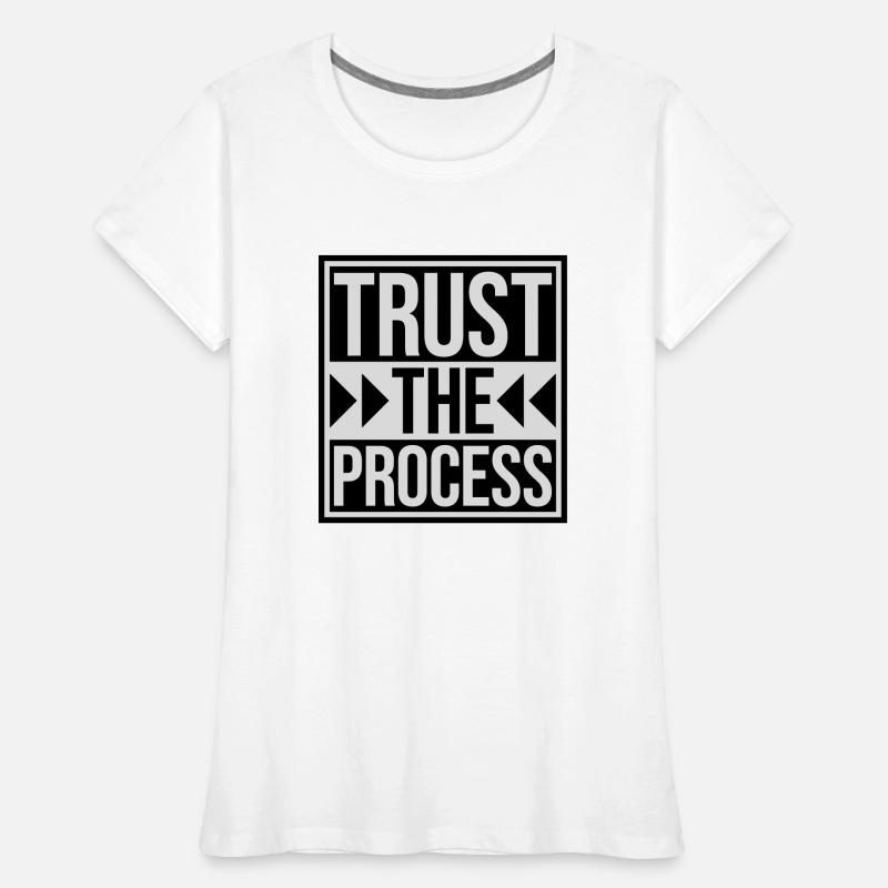 faire confiance au processus Devis T-shirt bio Premium Femme