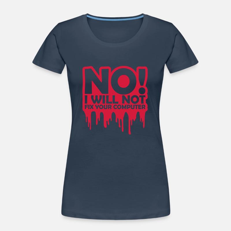 not fix your computer Women's Premium Organic T-Shirt