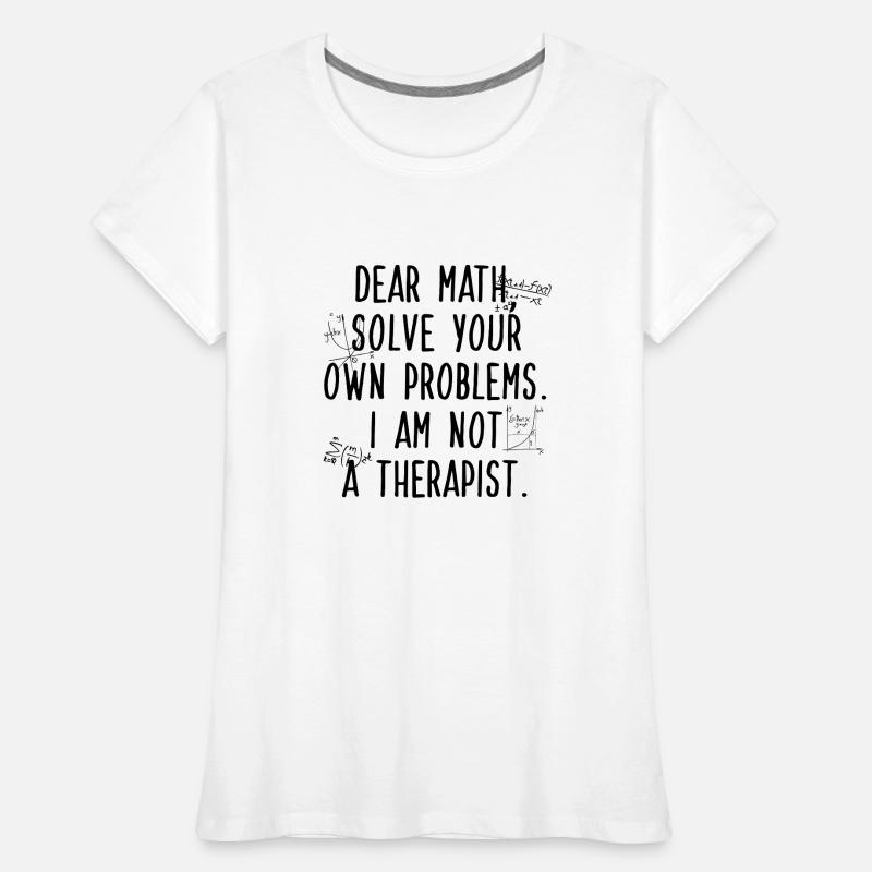 Liebe Mathe, löse dein eigenes Problem Frauen Premium Bio T-Shirt