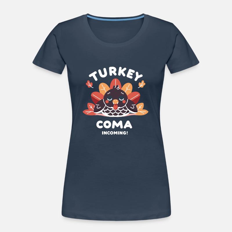 Coma de dinde à venir ! T-shirt bio Premium Femme