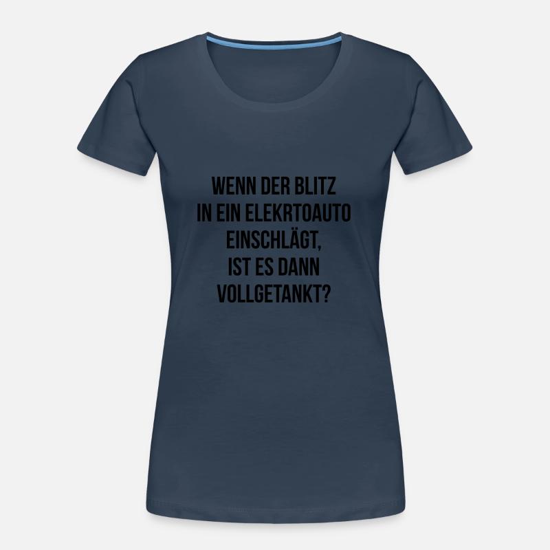 Wenn der Blitz in ein E Auto einschlägt getankt Frauen Premium Bio T-Shirt