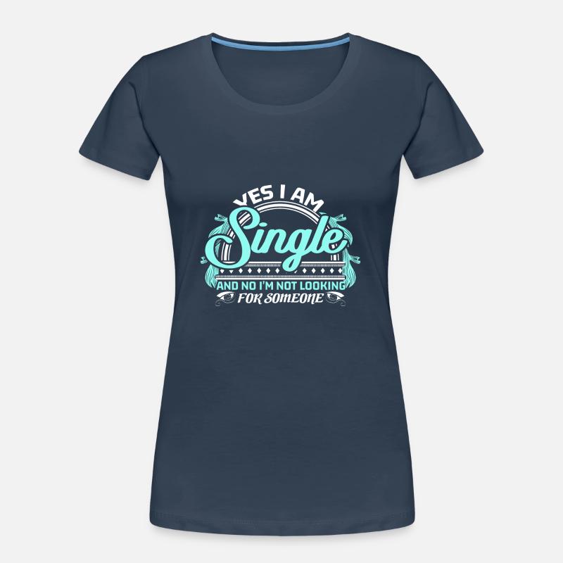 Single Solo Spruch Geschenkidee Frauen Premium Bio T-Shirt