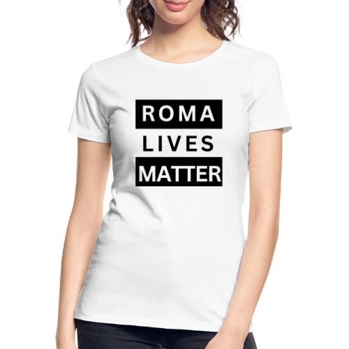 Roma Lives Matter - Frauen Premium Bio T-Shirt