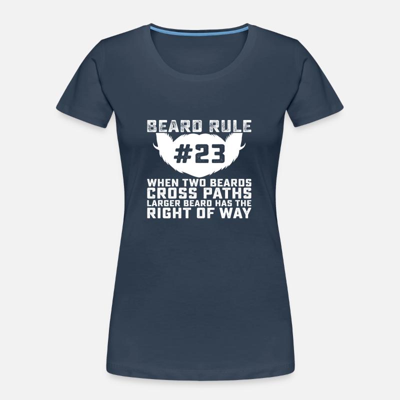 Beard Rule #23 When Beards cross Paths larger... Women's Premium Organic T-Shirt
