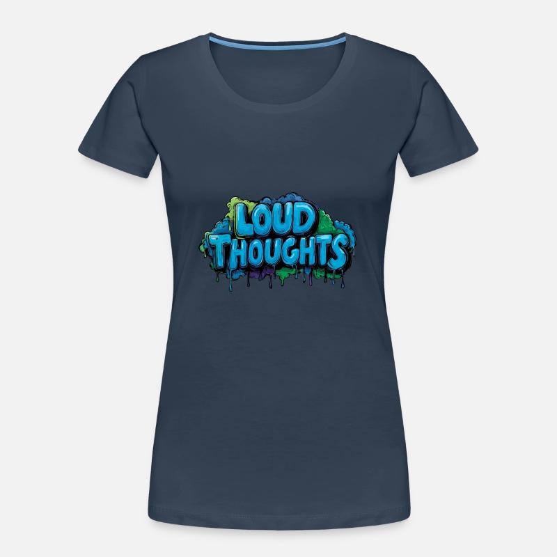Loud Thoughts - Conception de lettrage graffiti. T-shirt bio Premium Femme